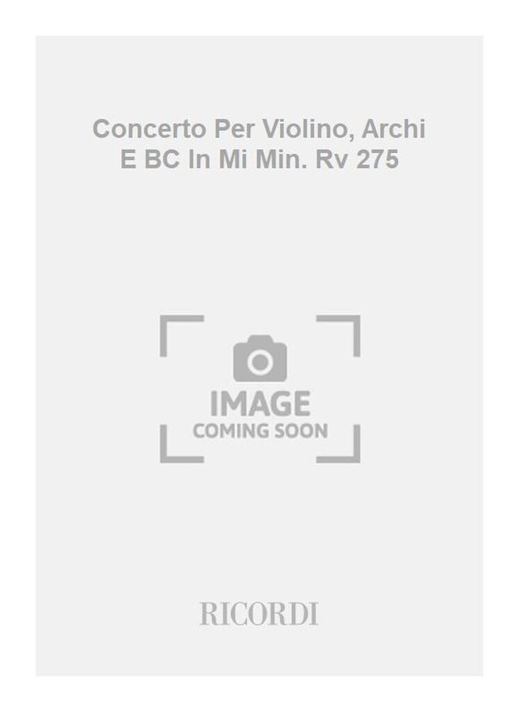 Concerti Per Vl., Archi E B.C.: In Mi Min. Rv 275